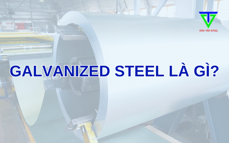 galvanized steel là gì